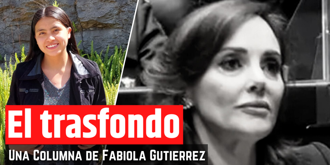 Opinión de Fabiola Gutiérrez